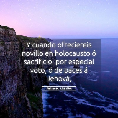 Picture 05 - Números 15:8 RVA - Y cuando ofreciereis novillo en holocausto ó - Bible Verse Picture