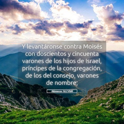 Picture 05 - Números 16:2 RVA - Y levantáronse contra Moisés con doscientos y - Bible Verse Picture