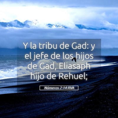 Picture 05 - Números 2:14 RVA - Y la tribu de Gad: y el jefe de los hijos de Gad, - Bible Verse Picture
