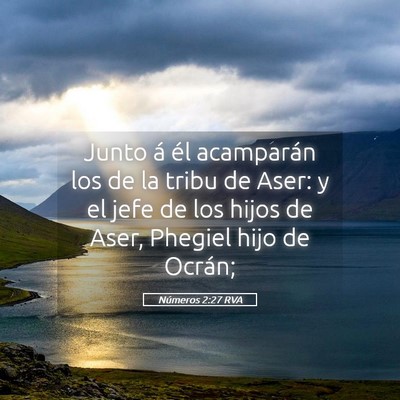 Picture 05 - Números 2:27 RVA - Junto á él acamparán los de la tribu de Aser: - Bible Verse Picture