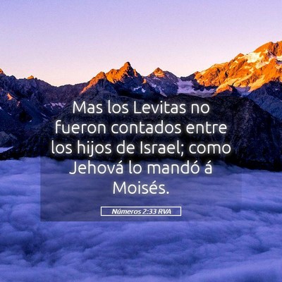Picture 05 - Números 2:33 RVA - Mas los Levitas no fueron contados entre los - Bible Verse Picture