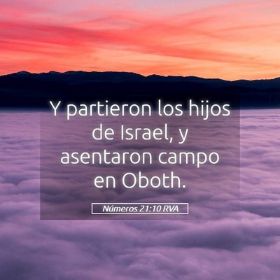 Picture 05 - Números 21:10 RVA - Y partieron los hijos de Israel, y asentaron - Bible Verse Picture