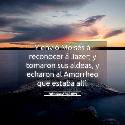 Picture 05 - Números 21:32 RVA - Y envió Moisés á reconocer á Jazer; y tomaron - Bible Verse Picture