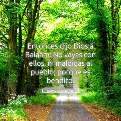 Picture 05 - Números 22:12 RVA - Entonces dijo Dios á Balaam: No vayas con ellos, - Bible Verse Picture