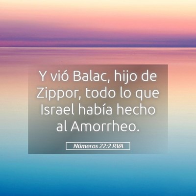 Picture 05 - Números 22:2 RVA - Y vió Balac, hijo de Zippor, todo lo que Israel - Bible Verse Picture