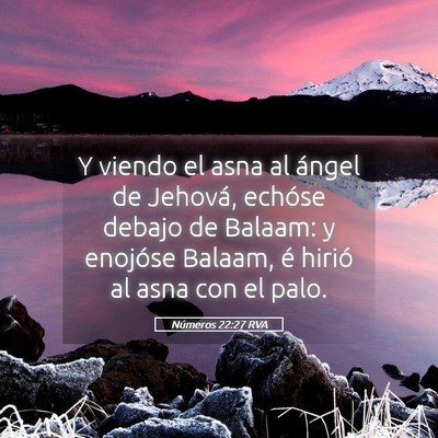 Picture 05 - Números 22:27 RVA - Y viendo el asna al ángel de Jehová, echóse - Bible Verse Picture