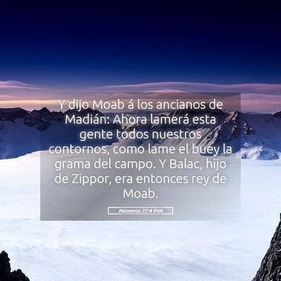 Picture 05 - Números 22:4 RVA - Y dijo Moab á los ancianos de Madián: Ahora - Bible Verse Picture