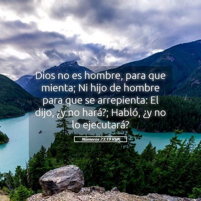 Picture 05 - Números 23:19 RVA - Dios no es hombre, para que mienta; Ni hijo de - Bible Verse Picture