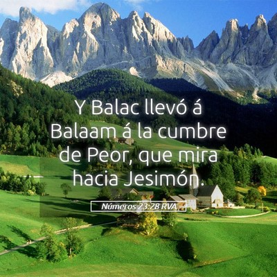 Picture 05 - Números 23:28 RVA - Y Balac llevó á Balaam á la cumbre de Peor, - Bible Verse Picture