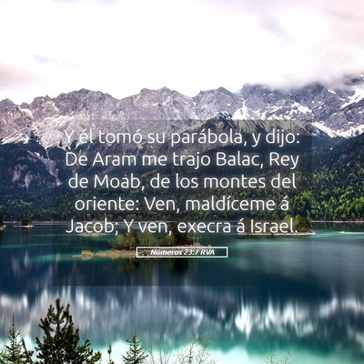 Picture 05 - Números 23:7 RVA - Y él tomó su parábola, y dijo: De Aram me - Bible Verse Picture