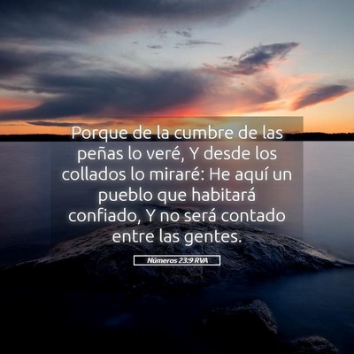 Picture 05 - Números 23:9 RVA - Porque de la cumbre de las peñas lo veré, Y - Bible Verse Picture