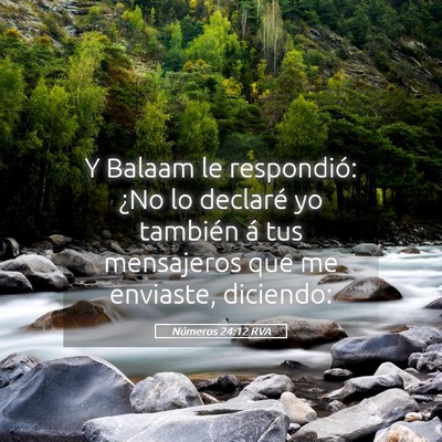 Picture 05 - Números 24:12 RVA - Y Balaam le respondió: ¿No lo declaré yo - Bible Verse Picture