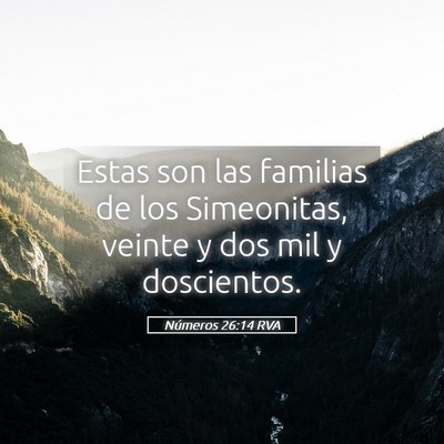 Picture 05 - Números 26:14 RVA - Estas son las familias de los Simeonitas, veinte - Bible Verse Picture