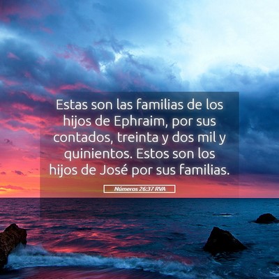 Picture 05 - Números 26:37 RVA - Estas son las familias de los hijos de Ephraim, - Bible Verse Picture