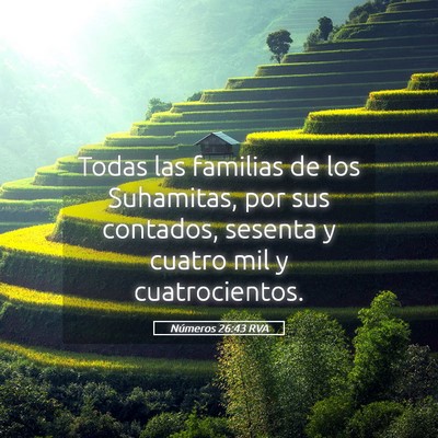 Picture 05 - Números 26:43 RVA - Todas las familias de los Suhamitas, por sus - Bible Verse Picture