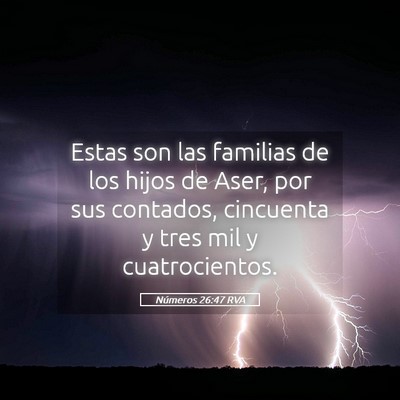 Picture 05 - Números 26:47 RVA - Estas son las familias de los hijos de Aser, por - Bible Verse Picture