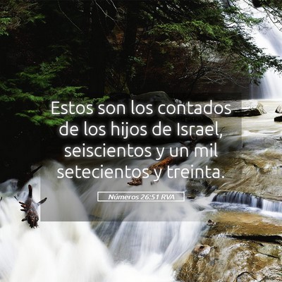 Picture 05 - Números 26:51 RVA - Estos son los contados de los hijos de Israel, - Bible Verse Picture