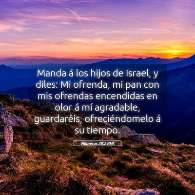 Picture 05 - Números 28:2 RVA - Manda á los hijos de Israel, y diles: Mi - Bible Verse Picture