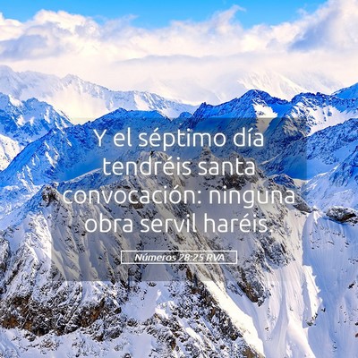Picture 05 - Números 28:25 RVA - Y el séptimo día tendréis santa convocación: - Bible Verse Picture