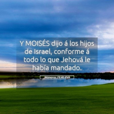 Picture 05 - Números 29:40 RVA - Y MOISÉS dijo á los hijos de Israel, conforme - Bible Verse Picture