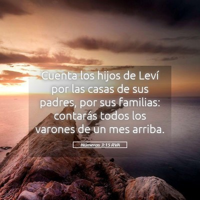 Picture 05 - Números 3:15 RVA - Cuenta los hijos de Leví por las casas de sus - Bible Verse Picture