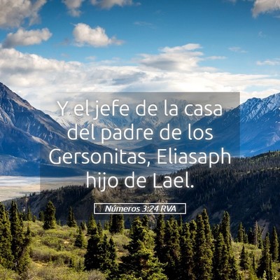 Picture 05 - Números 3:24 RVA - Y el jefe de la casa del padre de los Gersonitas, - Bible Verse Picture