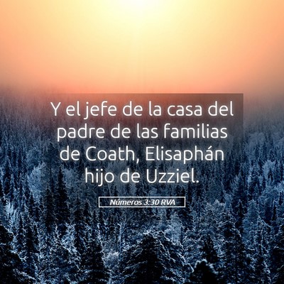 Picture 05 - Números 3:30 RVA - Y el jefe de la casa del padre de las familias de - Bible Verse Picture