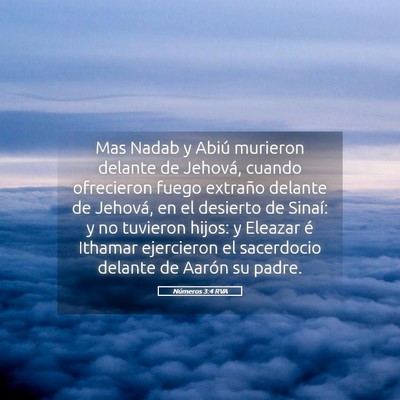 Picture 05 - Números 3:4 RVA - Mas Nadab y Abiú murieron delante de Jehová, - Bible Verse Picture
