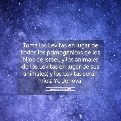 Picture 05 - Números 3:45 RVA - Toma los Levitas en lugar de todos los - Bible Verse Picture