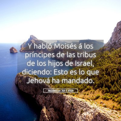 Picture 05 - Números 30:1 RVA - Y habló Moisés á los príncipes de las tribus - Bible Verse Picture