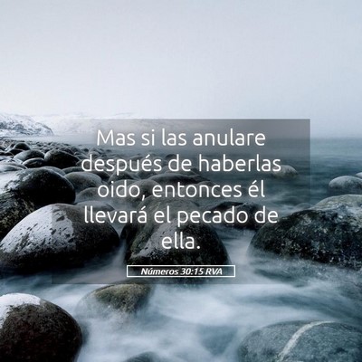Picture 05 - Números 30:15 RVA - Mas si las anulare después de haberlas oido, - Bible Verse Picture