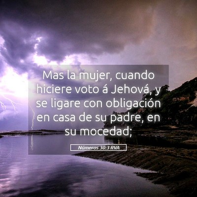 Picture 05 - Números 30:3 RVA - Mas la mujer, cuando hiciere voto á Jehová, y - Bible Verse Picture