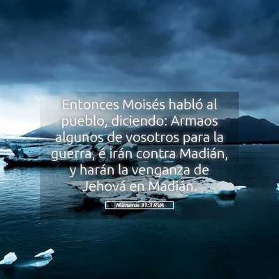 Picture 05 - Números 31:3 RVA - Entonces Moisés habló al pueblo, diciendo: - Bible Verse Picture