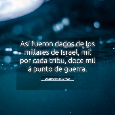 Picture 05 - Números 31:5 RVA - Así fueron dados de los millares de Israel, mil - Bible Verse Picture