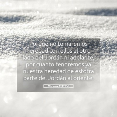 Picture 05 - Números 32:19 RVA - Porque no tomaremos heredad con ellos al otro - Bible Verse Picture