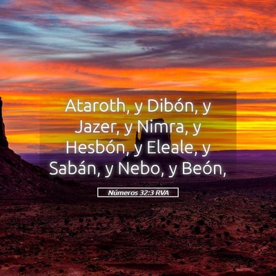 Picture 05 - Números 32:3 RVA - Ataroth, y Dibón, y Jazer, y Nimra, y Hesbón, y - Bible Verse Picture