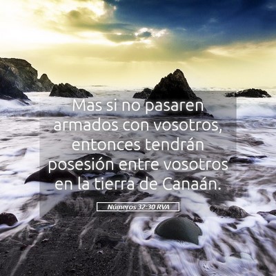 Picture 05 - Números 32:30 RVA - Mas si no pasaren armados con vosotros, entonces - Bible Verse Picture