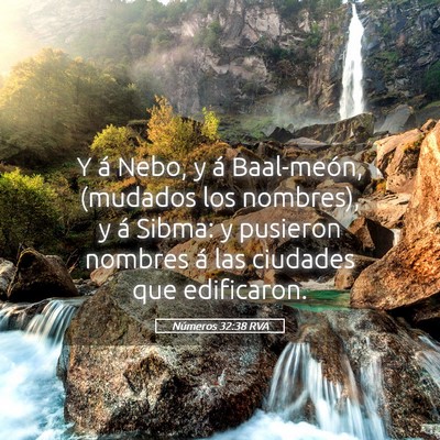 Picture 05 - Números 32:38 RVA - Y á Nebo, y á Baal-meón, (mudados los - Bible Verse Picture