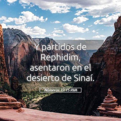 Picture 05 - Números 33:15 RVA - Y partidos de Rephidim, asentaron en el desierto - Bible Verse Picture