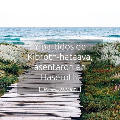 Picture 05 - Números 33:17 RVA - Y partidos de Kibroth-hataava, asentaron en - Bible Verse Picture