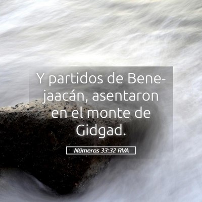Picture 05 - Números 33:32 RVA - Y partidos de Bene-jaacán, asentaron en el monte - Bible Verse Picture