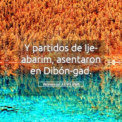 Picture 05 - Números 33:45 RVA - Y partidos de Ije-abarim, asentaron en - Bible Verse Picture