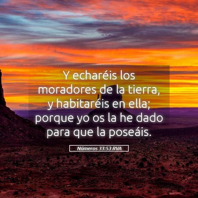Picture 05 - Números 33:53 RVA - Y echaréis los moradores de la tierra, y - Bible Verse Picture