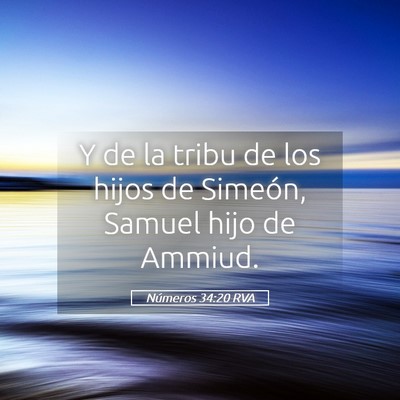 Picture 05 - Números 34:20 RVA - Y de la tribu de los hijos de Simeón, Samuel - Bible Verse Picture