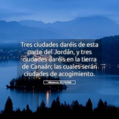 Picture 05 - Números 35:14 RVA - Tres ciudades daréis de esta parte del Jordán, - Bible Verse Picture