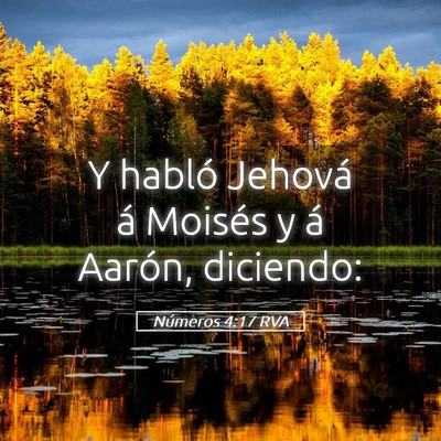 Picture 05 - Números 4:17 RVA - Y habló Jehová á Moisés y á Aarón, - Bible Verse Picture