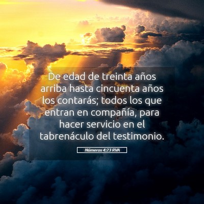 Picture 05 - Números 4:23 RVA - De edad de treinta años arriba hasta cincuenta - Bible Verse Picture