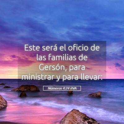 Picture 05 - Números 4:24 RVA - Este será el oficio de las familias de Gersón, - Bible Verse Picture