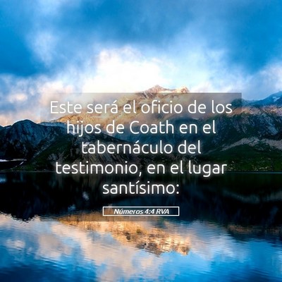Picture 05 - Números 4:4 RVA - Este será el oficio de los hijos de Coath en el - Bible Verse Picture