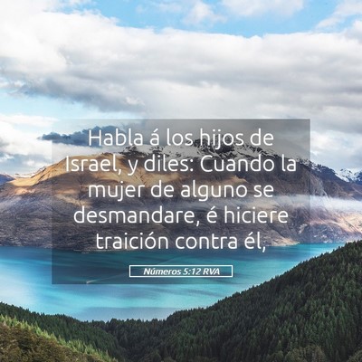 Picture 05 - Números 5:12 RVA - Habla á los hijos de Israel, y diles: Cuando la - Bible Verse Picture